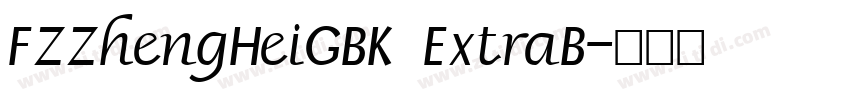 FZZhengHeiGBK ExtraB字体转换